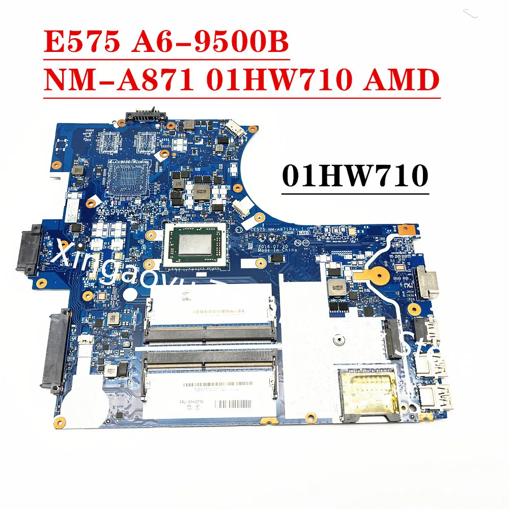 

Original FOR Lenovo FOR ThinkPad E575 Notebook Motherboard NM-A871 01HW710 AMD A6-9500B AM950B 100% Test OK Shipment