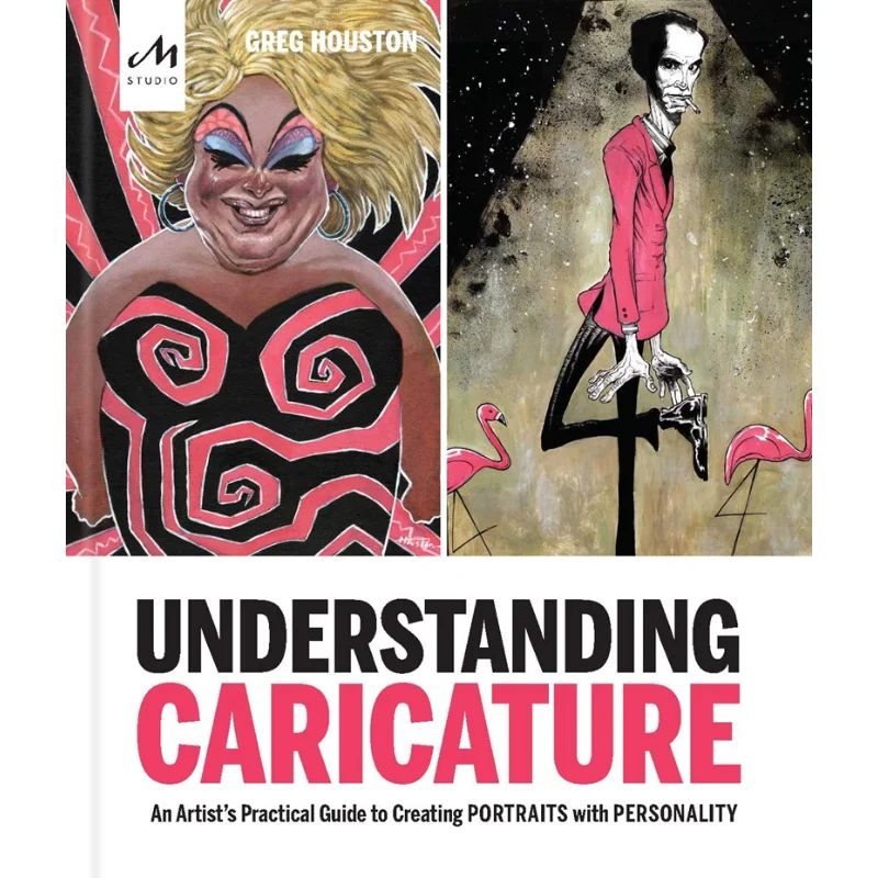 

Understanding Caricature Greg Houston Monacelli Press 9781580935647 Book