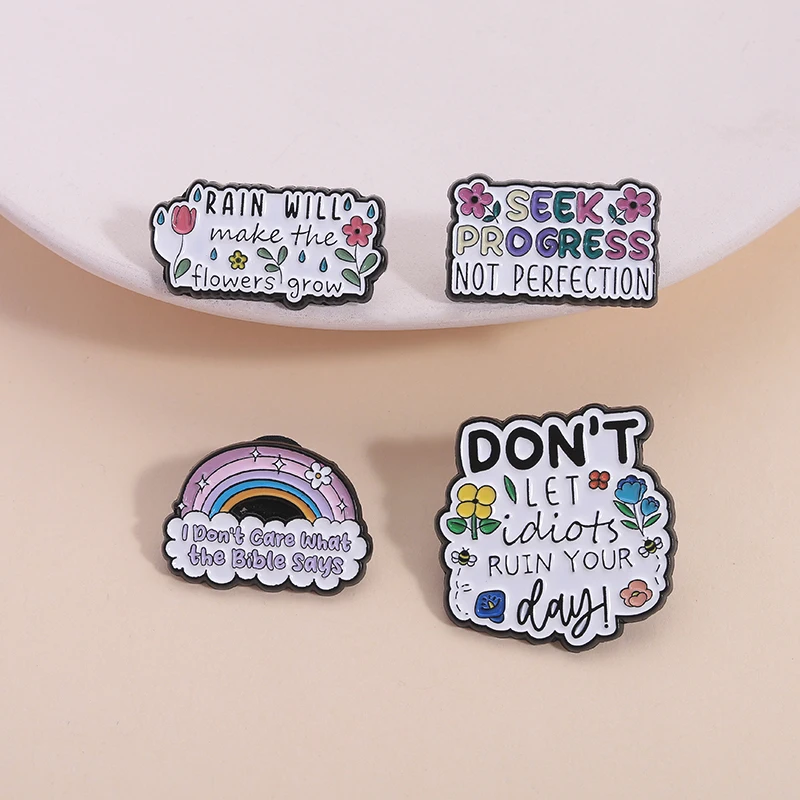 Don't Let Idiots Ruin Your Day Enamel Pin Seek Progress Not Perfection Rain Will Make The Flowers Grow Brooch Badge Jewelry Gift
