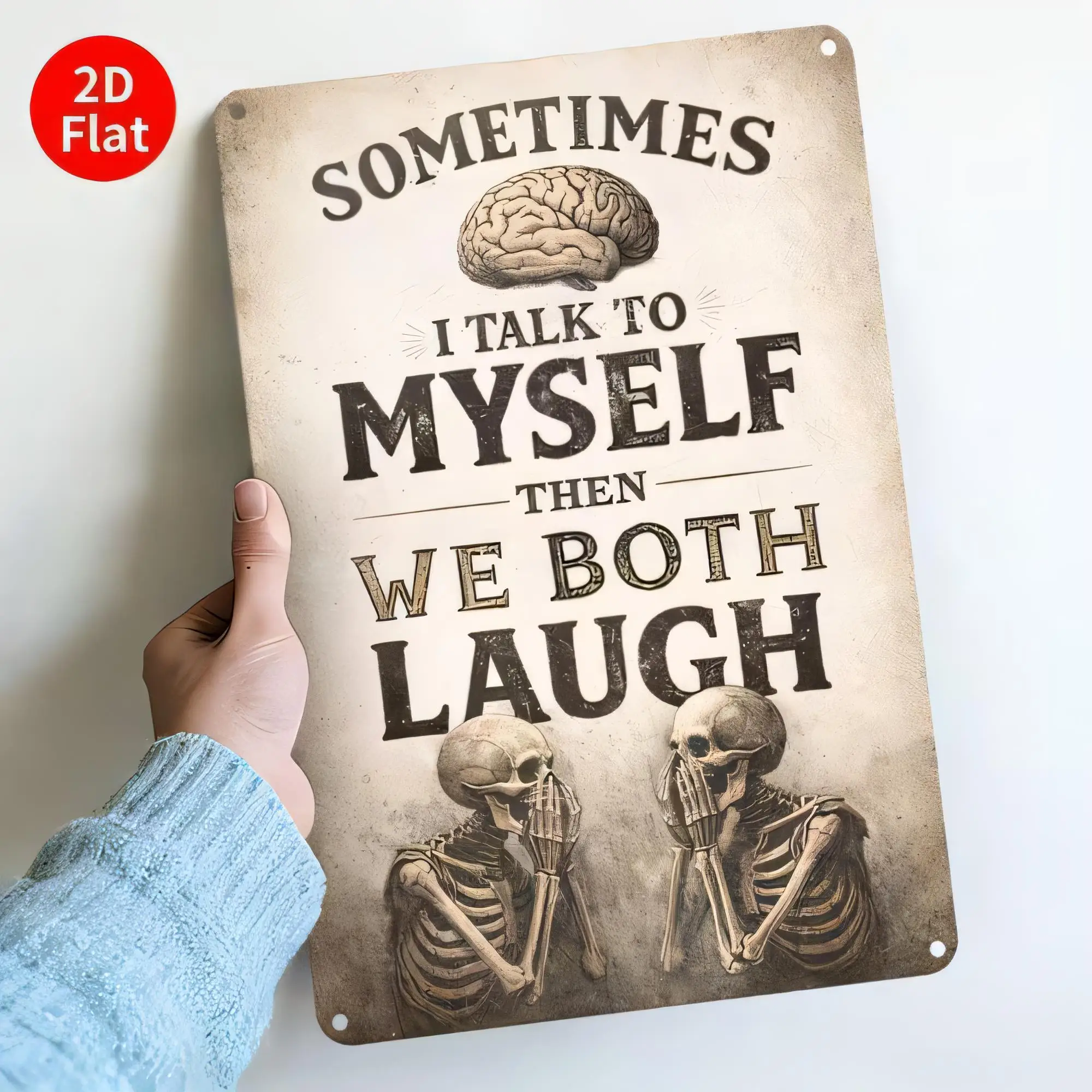 Tin Sign for Wall Decor, Sometimes I Talk to Myself Then We Both Laugh Funny Quote Skeleton Brain Skeletons Retro Vintage Metal
