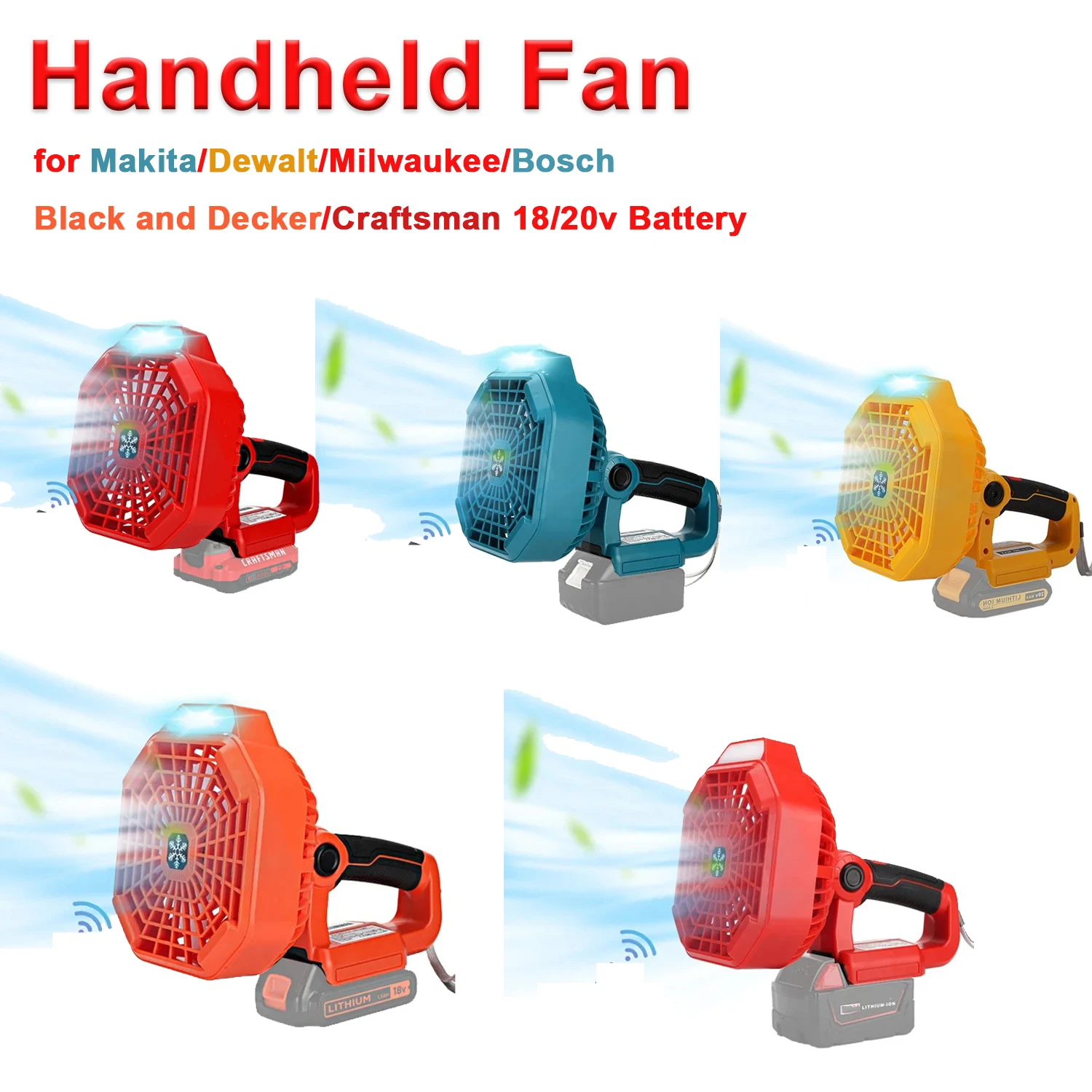 

Handheld Fan 3 Speeds 3 Mode LED USB-A Charging for Makita/Bosch/Dewalt/Milwaukee/Black Decker/Craftsman 18/20v Battery
