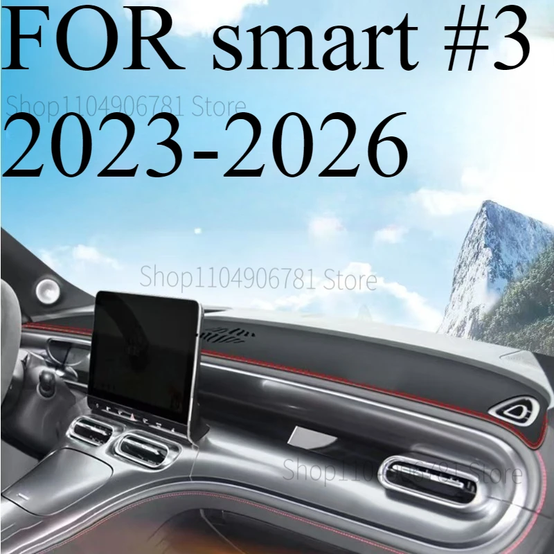 FOR smart #3 2023-2026 Car Dash Mat Dashmat Dashboard Mat Cover Sun Shade Dash Board Cover Carpet Accessories