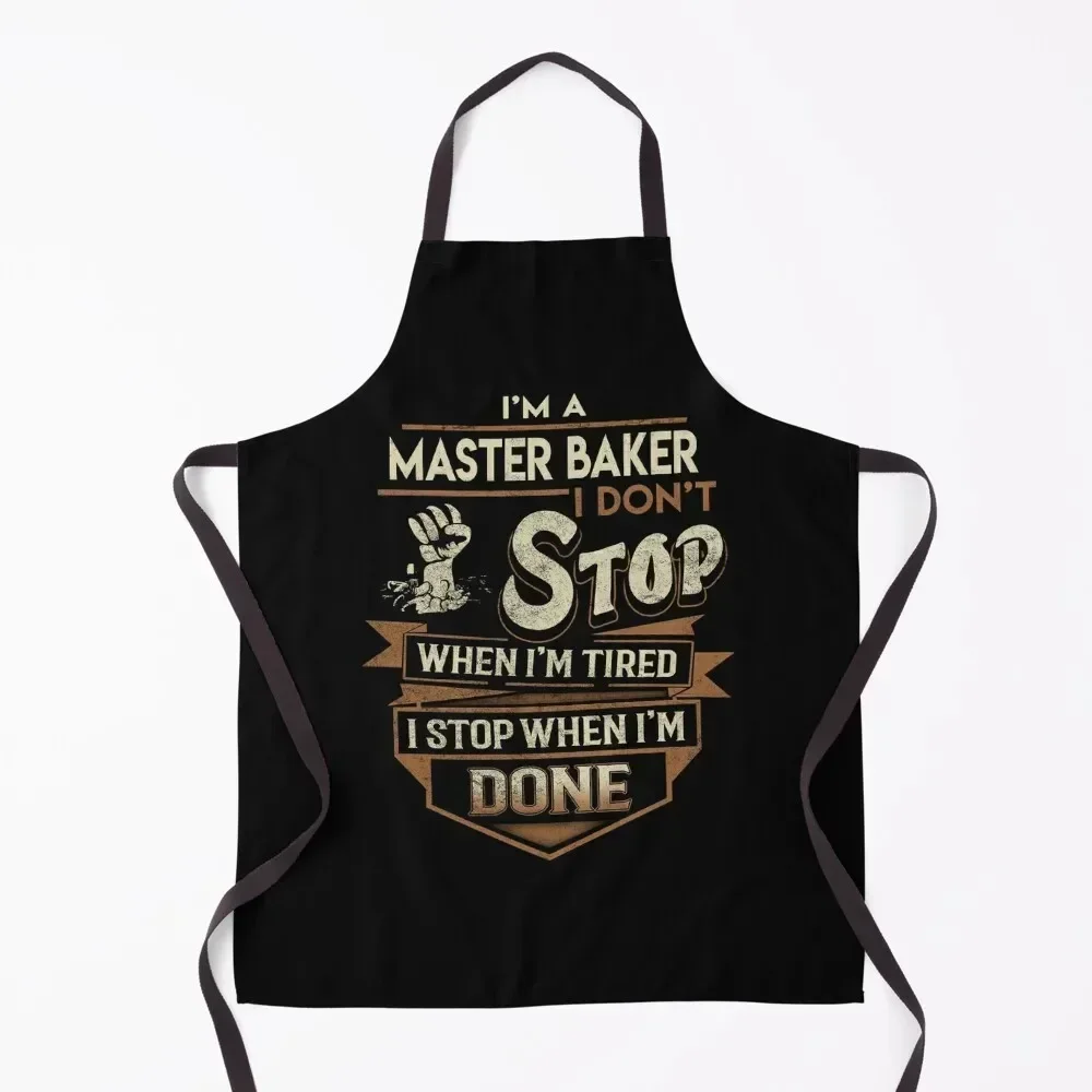 

Master Baker T Shirt - I Stop When Done Job Gift Item Tee Apron Women's Dress For Man Haircut Customizable Kitchen For Man Apron