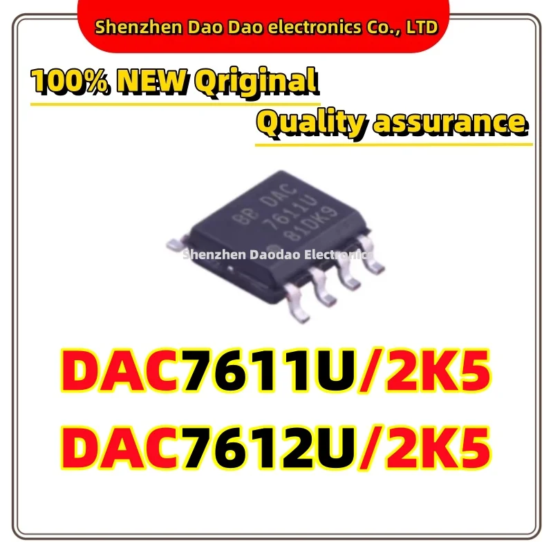 DAC7611U/2K5 DAC7612U/2K5 DAC7611U DAC7612U 7611U 7612U SOP-8 Digital to analog converter chip IC new original