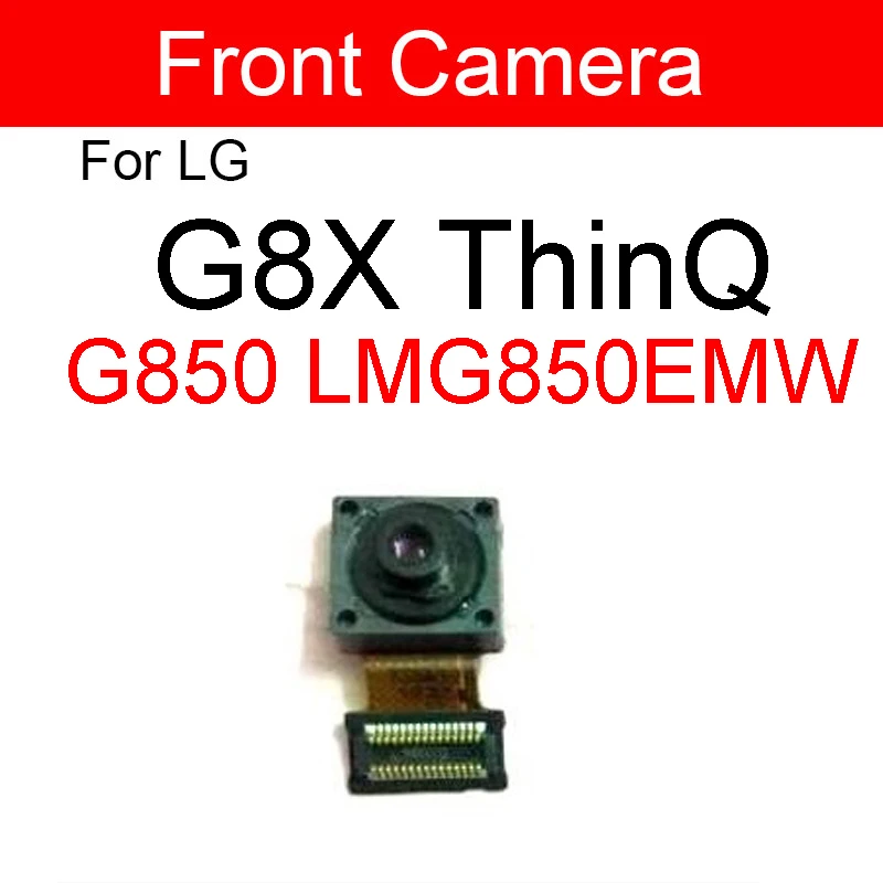 Front Rear Main Camera Module For LG G8 ThinaQ G820N G820V G820QM G8S ThinaQ G810EAW G8X ThinQ G850 Big Back Front Camera Parts