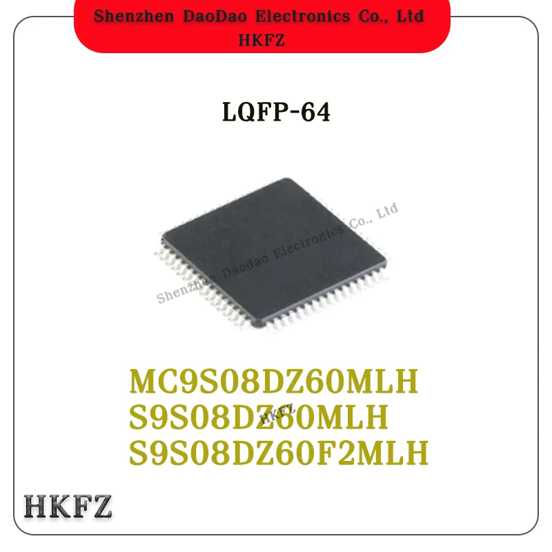 

MC9S08DZ60MLH S9S08DZ60MLH S9S08DZ60F2MLH LQFP-64 8-bit microcontroller chip IC New original