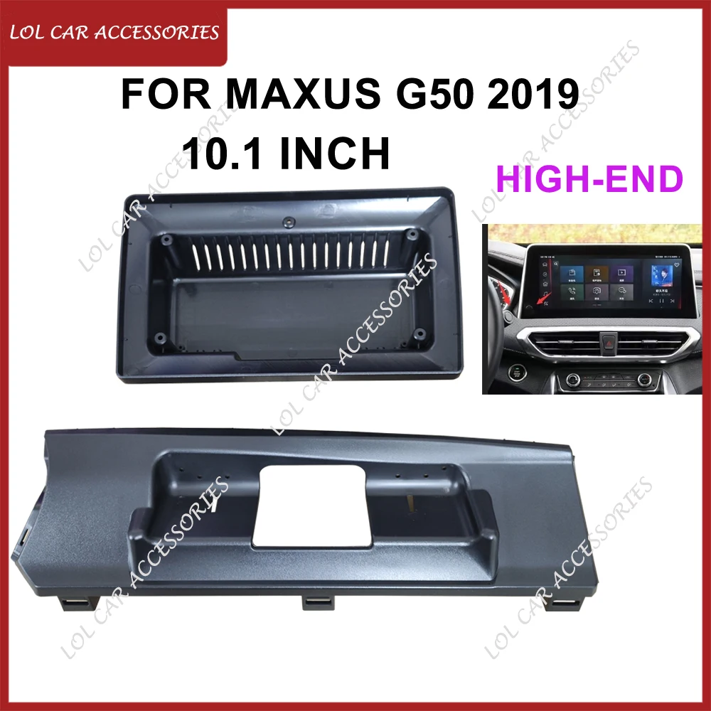 

10.1 Inch For Maxus G50 2019 High-End Car Radio Android Player DVD GPS MP5 Head Unit 2 Din Panel Dash Frame Install Fascia