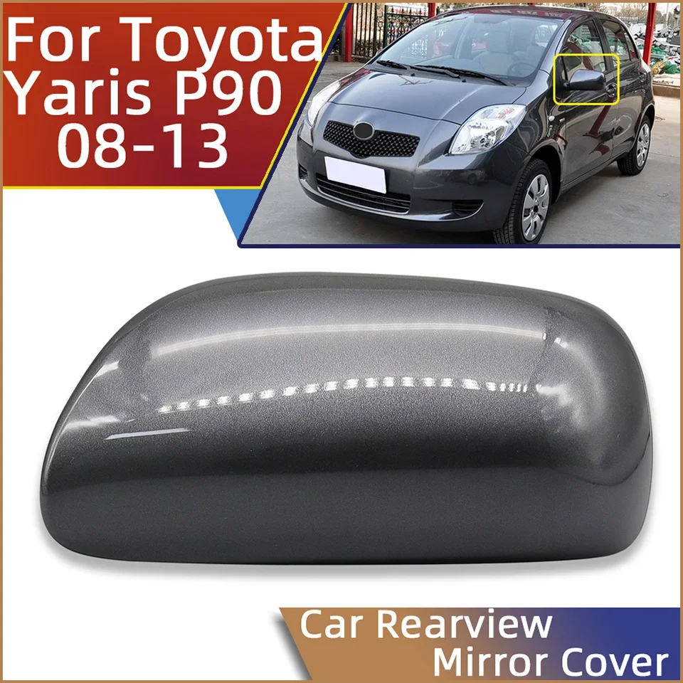 

Car Out Door Rearview Mirror Cover Wing Mirror Shell Housing Cap For Toyota Yaris P90 Hatchbck Genral Model 2008-2013 With Color