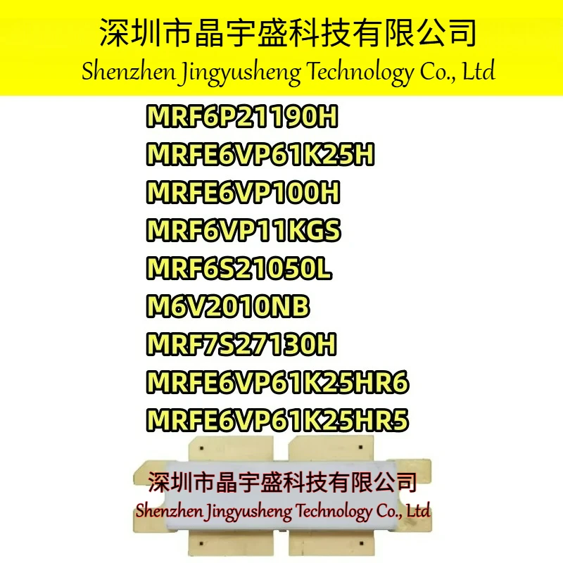New Original MRF6P21190H MRFE6VP61K25H 6VP100H MRF6VP11KGS MRF6S21050L M6V2010NB MRF7S27130H MR6VP61K25HR6 6VP61K25HR5