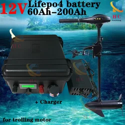 Waterproof 12V 60Ah 80Ah 100Ah 120Ah 150Ah 180Ah 200Ah Lifepo4 Battery pack for Trolling Motor Solar Propeller+10A Charger