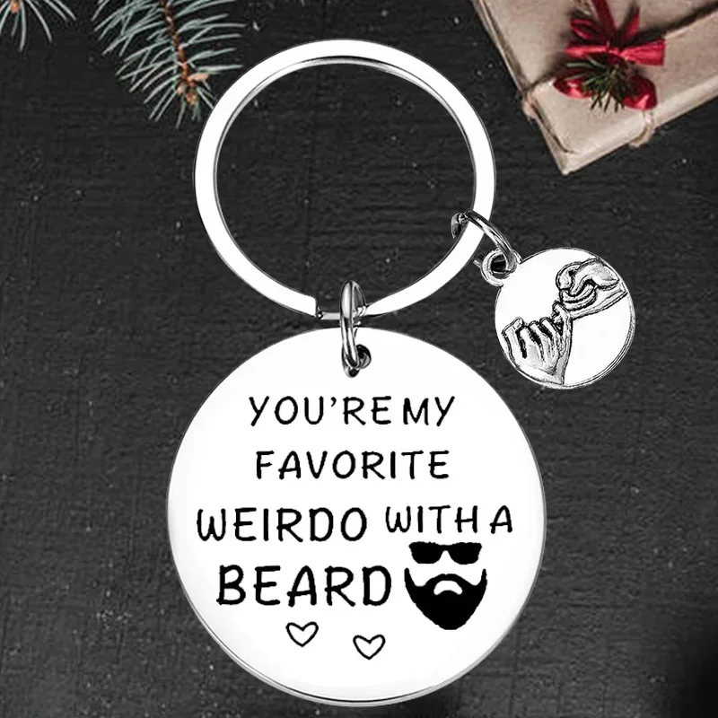 Cute You're my Favorite Weirdo with a Beardo Keychain Pendant Funny Valentine's Day Gifts Key Chains Anniversary Birthday Gift