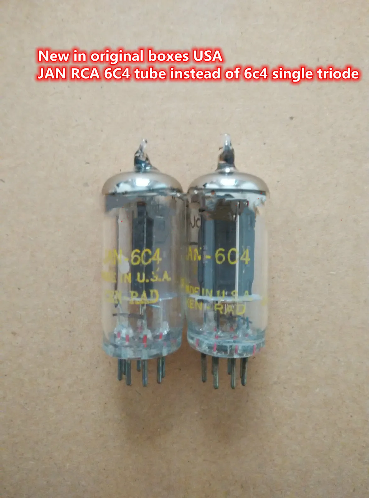 

Brand new American JAN RCA 6C4 tube instead of 6c4 single triode, the original factory test pairing.