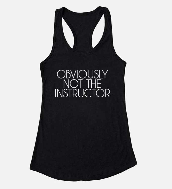 

Obviously Not The Instructor Tank Top Funny Cute Workout Fitness Running Gym Tee Tshirt Letter Casual Tops Women Cute M