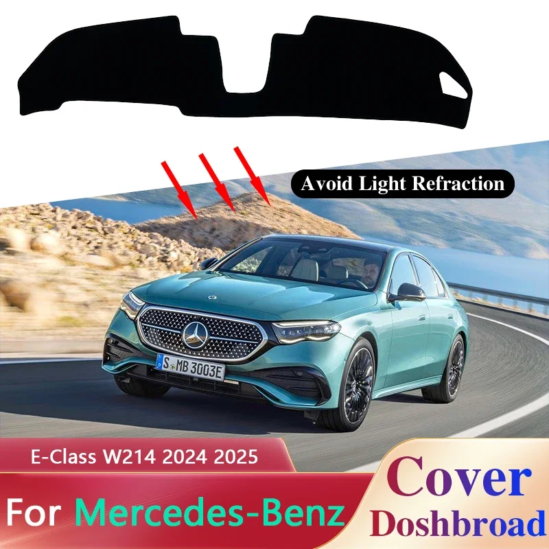 

Dashboard Cover for Mercedes-Benz E-Class W214 2024 2025 E200 Car Dash Board Anti-UV Pad Sunshades Cushions Interior Accessories