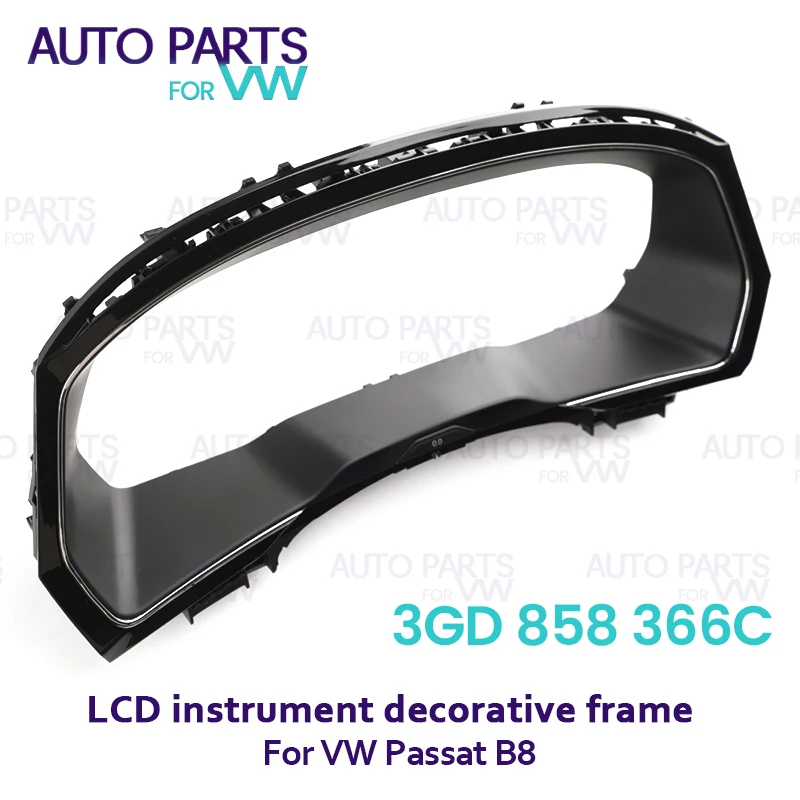 For VW Passat B8 Arteon LCD instrument decorative frame Panel Plates Decorative Frame 3GD 858 366 C 3GD858366C