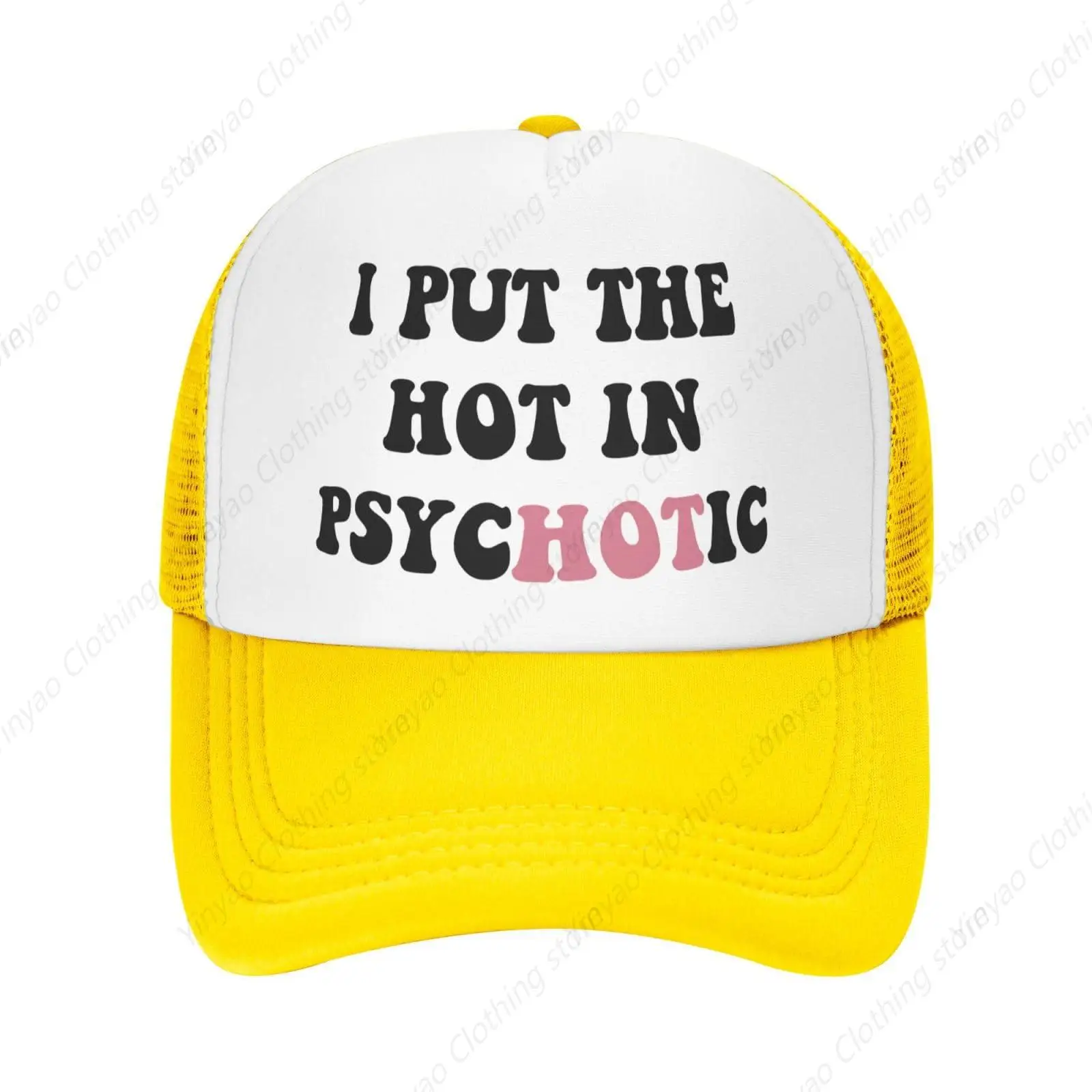 

I Put The Hot in Psychotic Truck Hats Suitable for Men and Women Adult Fun Classic Mesh Breathable Hats Adjustable Hats