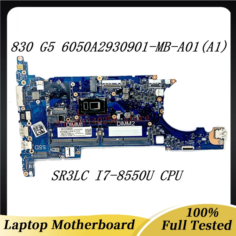 

Mainboard 6050A2930901-MB-A01(A1) For HP EliteBook 830 G5 836 G5 Laptop Motherboard W/ SR3LC I7-8550U CPU 100% Full Tested Good