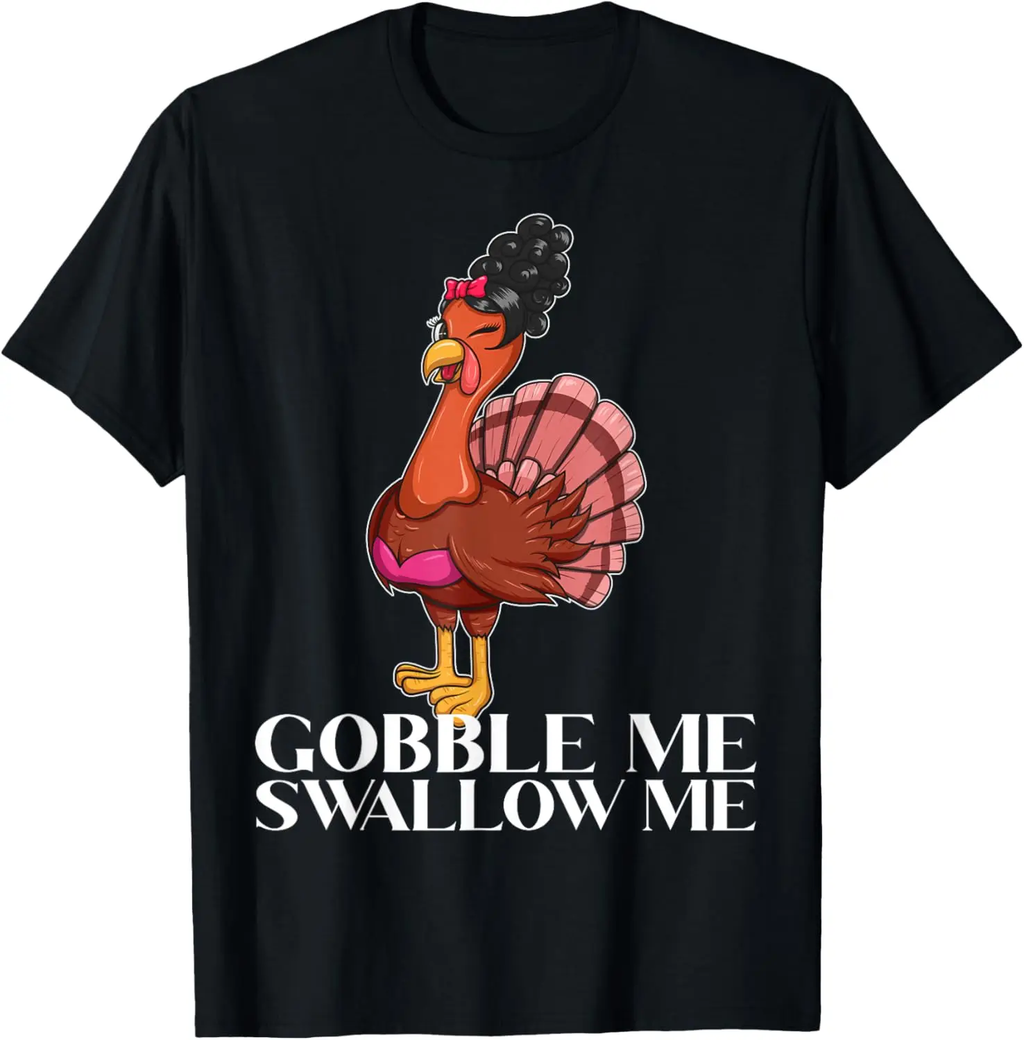 

Gobble Me Swallow Me - футболка с текстом леди Турции на День Благодарения WAP