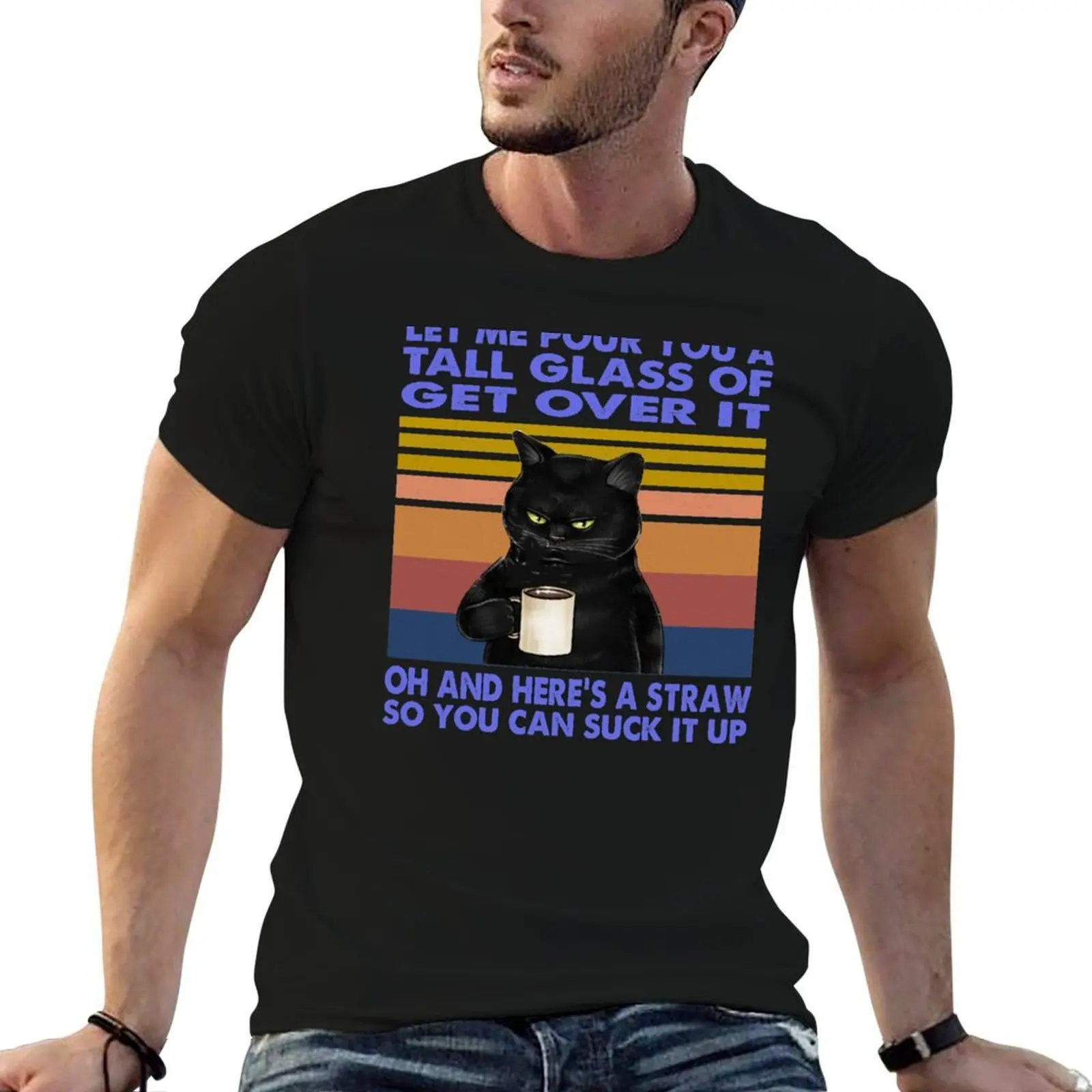 Let Me Pour You A Tall Glass Of Get Over It T-Shirt affliction shirts oversized men clothing