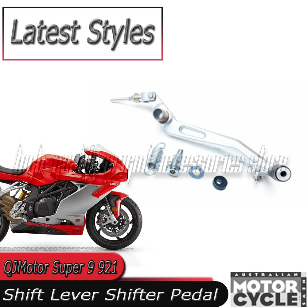 

For QJMotor's Super9 QJMotor Super 9 921 Shift Lever Shifter Pedal Motorcycle Accessories Shift Lever Shifter Pedal Super 9 921