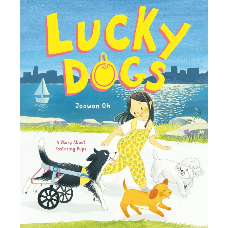 Lucky Dogs A Story About Fostering Pups Oh Joowon Farrar Straus And Giroux Publishers 9780374391270 Book