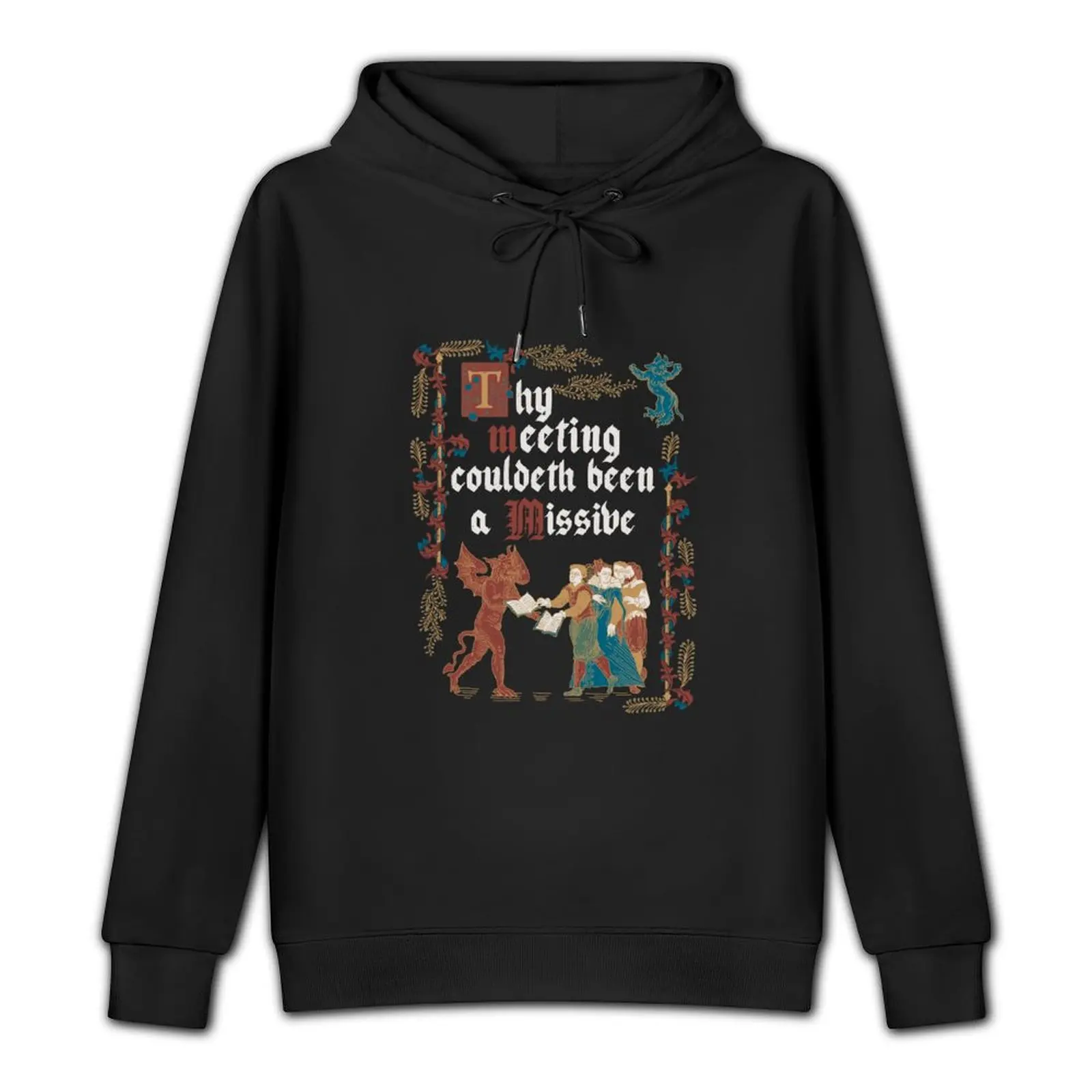 Could Have been an Email Medieval Style - funny retro vintage English history Pullover Hoodie hooded shirt hoodie for men