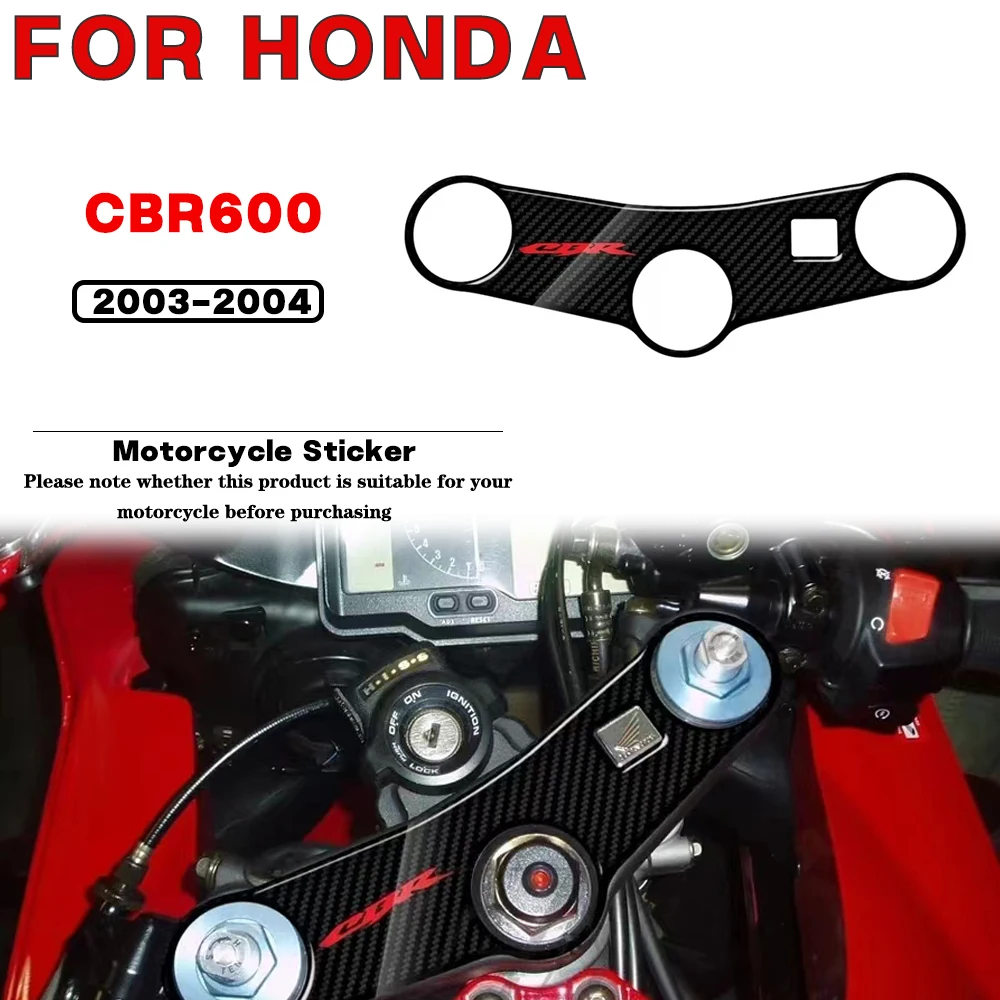 For HONDA CBR600 Motorcycle sticker Carbon fiber appearance decal 2003-2004 Upper Triple Yoke Defender