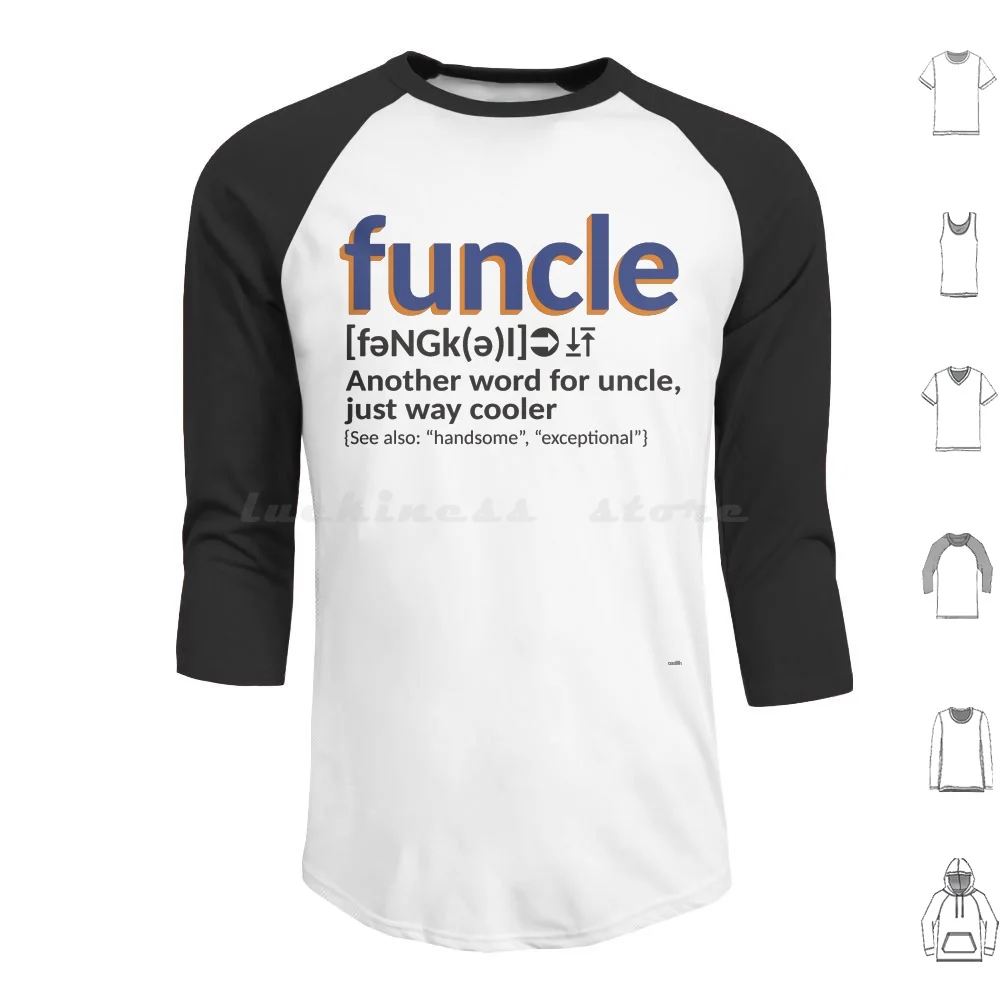 Funcle Definition Hoodies Long Sleeve Aunt Uncle Best Uncle Black Brother Cool Uncle Family I Get My Nephew