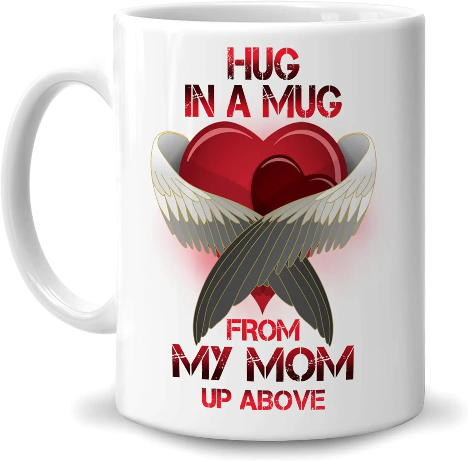 Hug In A Mug From My Mom Up Above 11oz Ceramic Coffee Tea Mug, Memorial Gifts For Loss Mom, Mothers, Step-mothers In Heaven