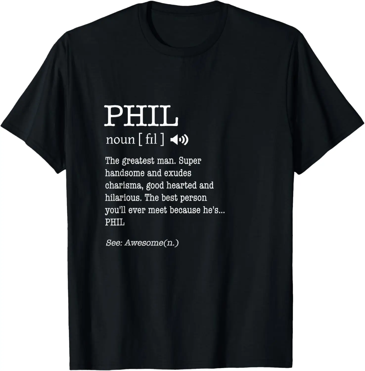 The Name Is Phil Funny Man Definition Personalized T-Shirt