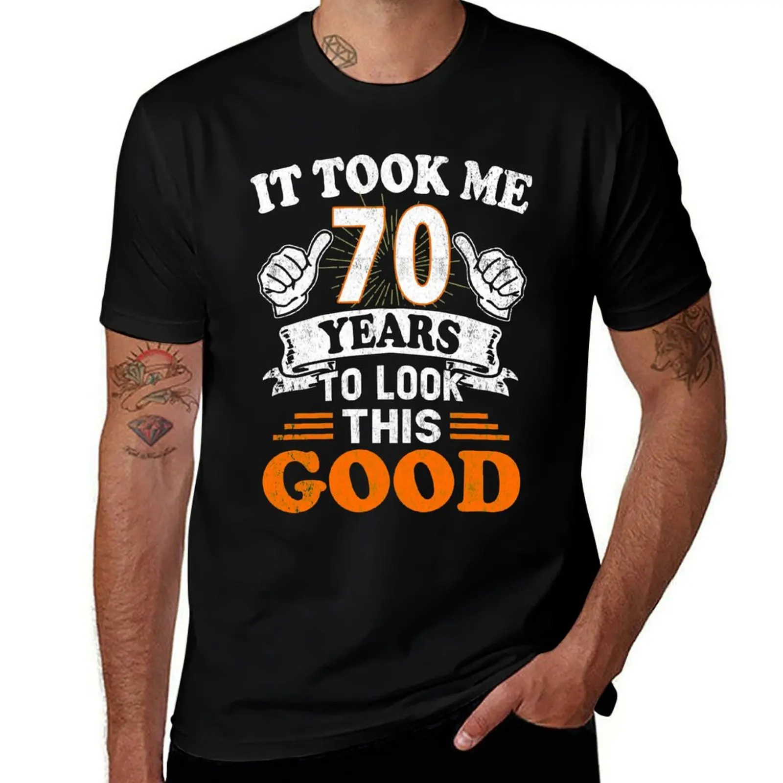 

70th Birthday Gift - It Took Me 70 Years To Look This Good T-Shirt customizeds men workout shirt