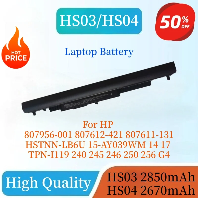 

NEW HS04 HS03 Laptop Battery For HP 807956-001 807612-421 807611-131 HSTNN-LB6U 15-AY039WM 14 17 TPN-I119 240 245 246 250 256 G4