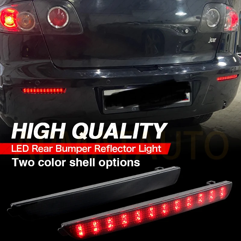 

2PCS LED Rear Bumper Reflector Light Brake Lamp Reflector For Mazda3 AXELA Tail/Brake Rear Fog Lamp Signal Light Car Accessories