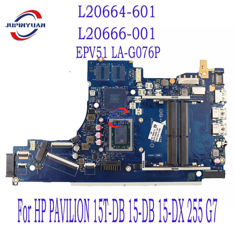 

L20664-601 L20666-001 For HP PAVILION 15T-DB 15-DB 15-DX 255 G7 Laptop Motherboard EPV51 LA-G076P With AMD R3 R5 CPU 100% OK