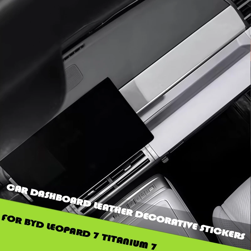 

Car Dashboard Leather Decorative Stickers Fit for BYD Leopard 7 Titanium 7 High Quality Modified Car Interior Upgrade Parts