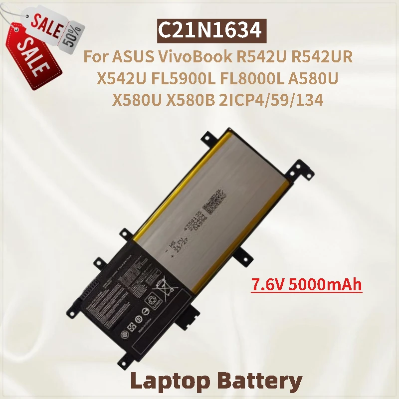 

High Quality Laptop Battery C21N1634 7.6V 5000mAh for ASUS VivoBook FL5900L FL8000L A580U R542U R542UR X542U X580U X580B