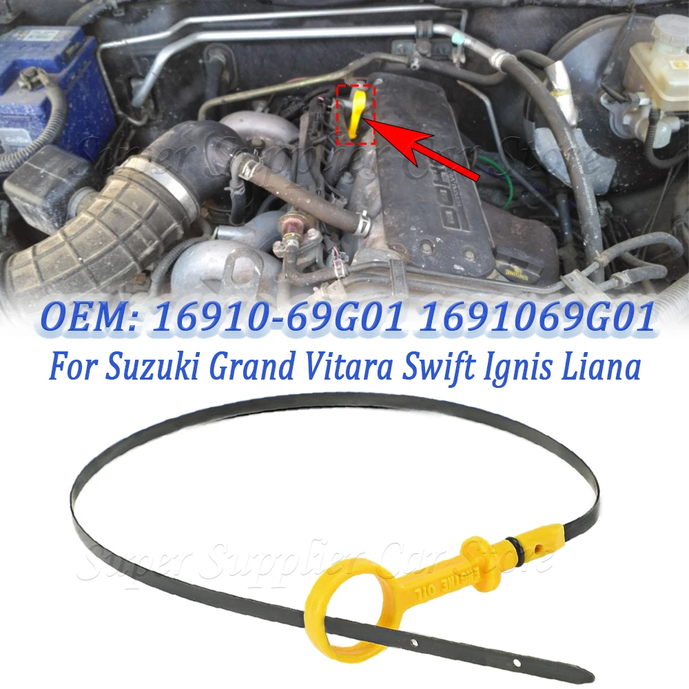 

Для Suzuki Grand Vitara Swift Ignis Liana JB416 JTD74V RS415 EZC21S RG413 FHX51S RH416 ERA31S щуп для измерения уровня моторного масла автомобиля 1691069G01