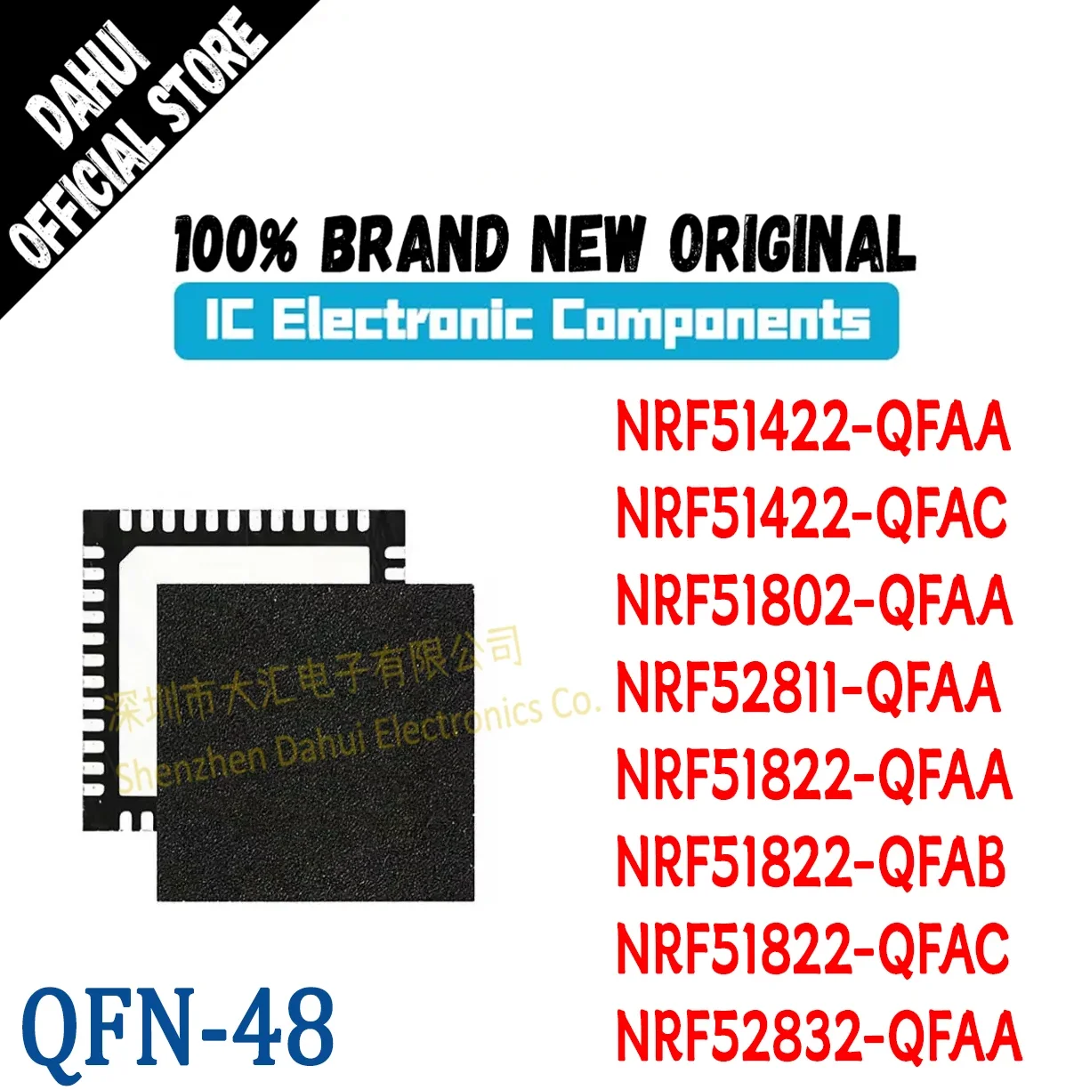 

NRF51422-QFAA NRF51422-QFAC NRF51802-QFAA NRF52811-QFAA NRF51822-QFAA NRF51822-QFAB NRF51822-QFAC NRF52832-QFAA Chip 48-QFN
