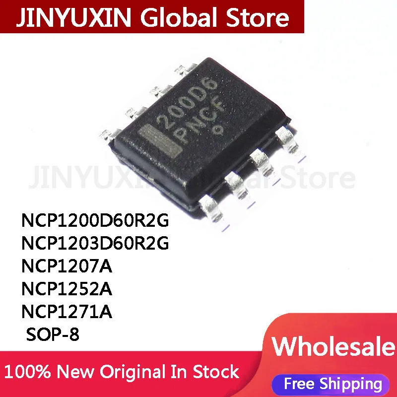 10 Uds NCP1200D60R2G 1200D 200D6 NCP1203D60R2G 1203D NCP1207A 1207A NCP1252A 1252A NCP1271A SOP-8 IC Chip al por mayor