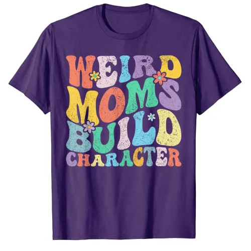 Retro Groovy Weird Moms Build Character Mother's Day T-Shirt Funny Sayings Quote Mama Graphic Tee Casual Top Floral Print Outfit