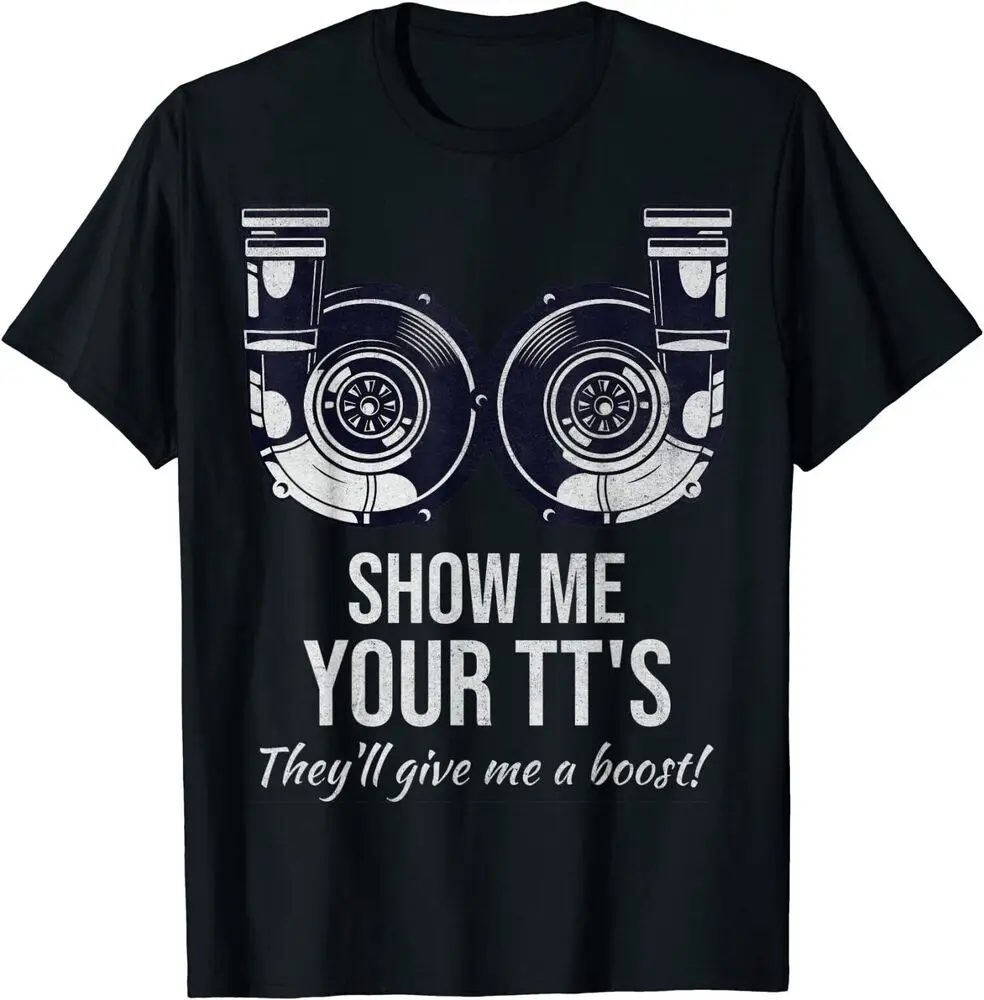 Funny Show Me Your TT's Twin Turbo Car Racing Street Racing T-Shirt Summer Tees Cotton Luxury brand vintage oversized