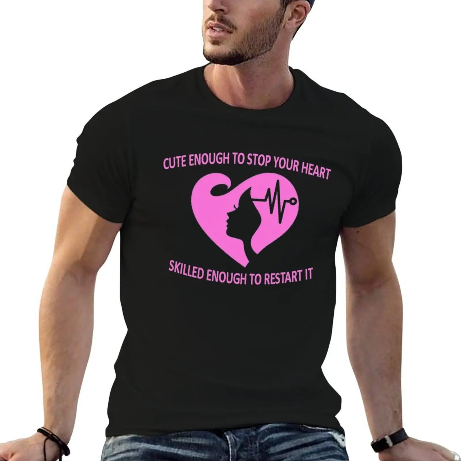 CUTE ENOUGH TO STOP YOUR HEART SKILLED ENOUGH TO RESTART IT T-Shirt funny t shirts man t shirt man luxury T-Shirt