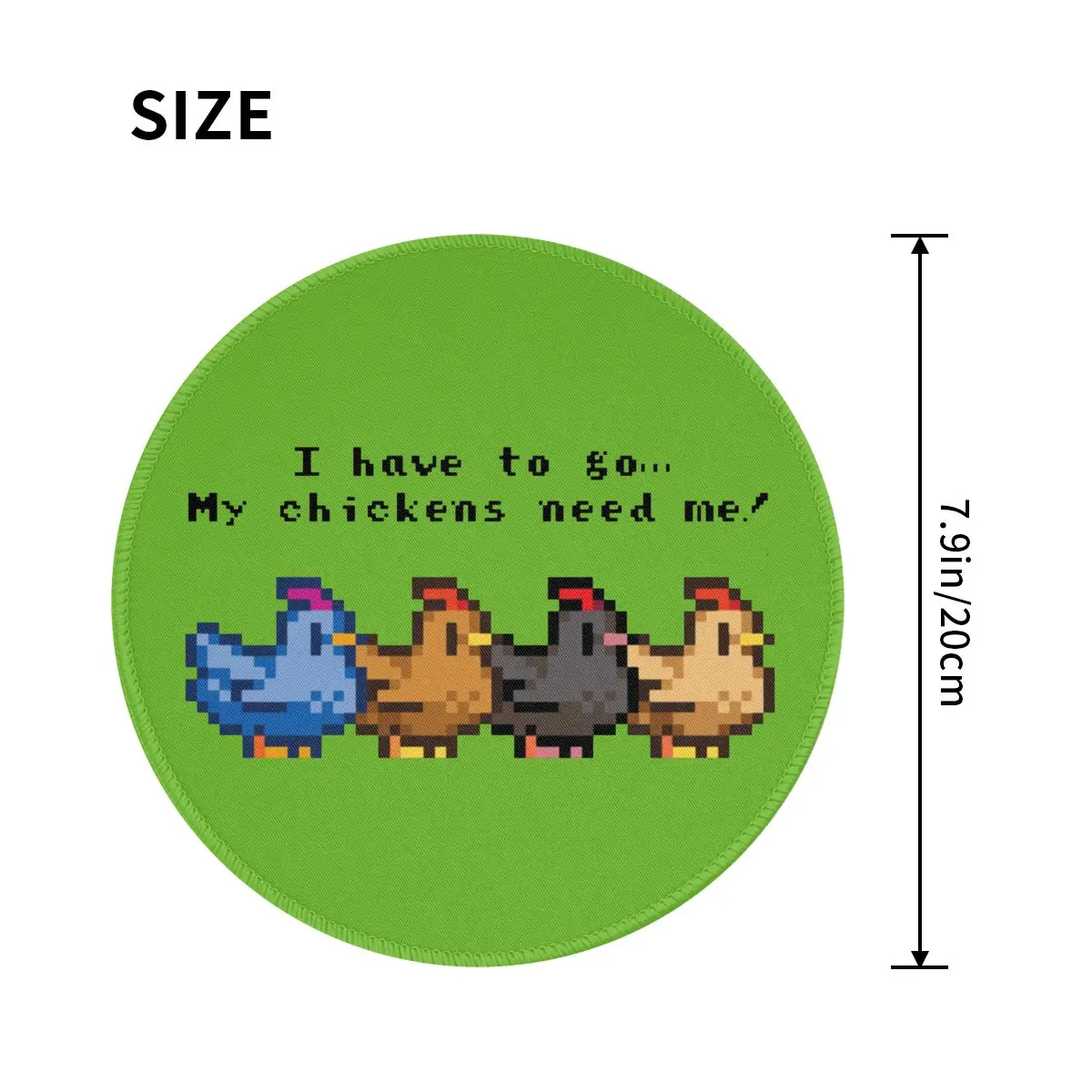 Stardew Valley I Have To Go Mouse Pad My chickens need me Office Rubber Mousepad Comfort Anti Fatigue Cheap Photo Mouse Mat image 2