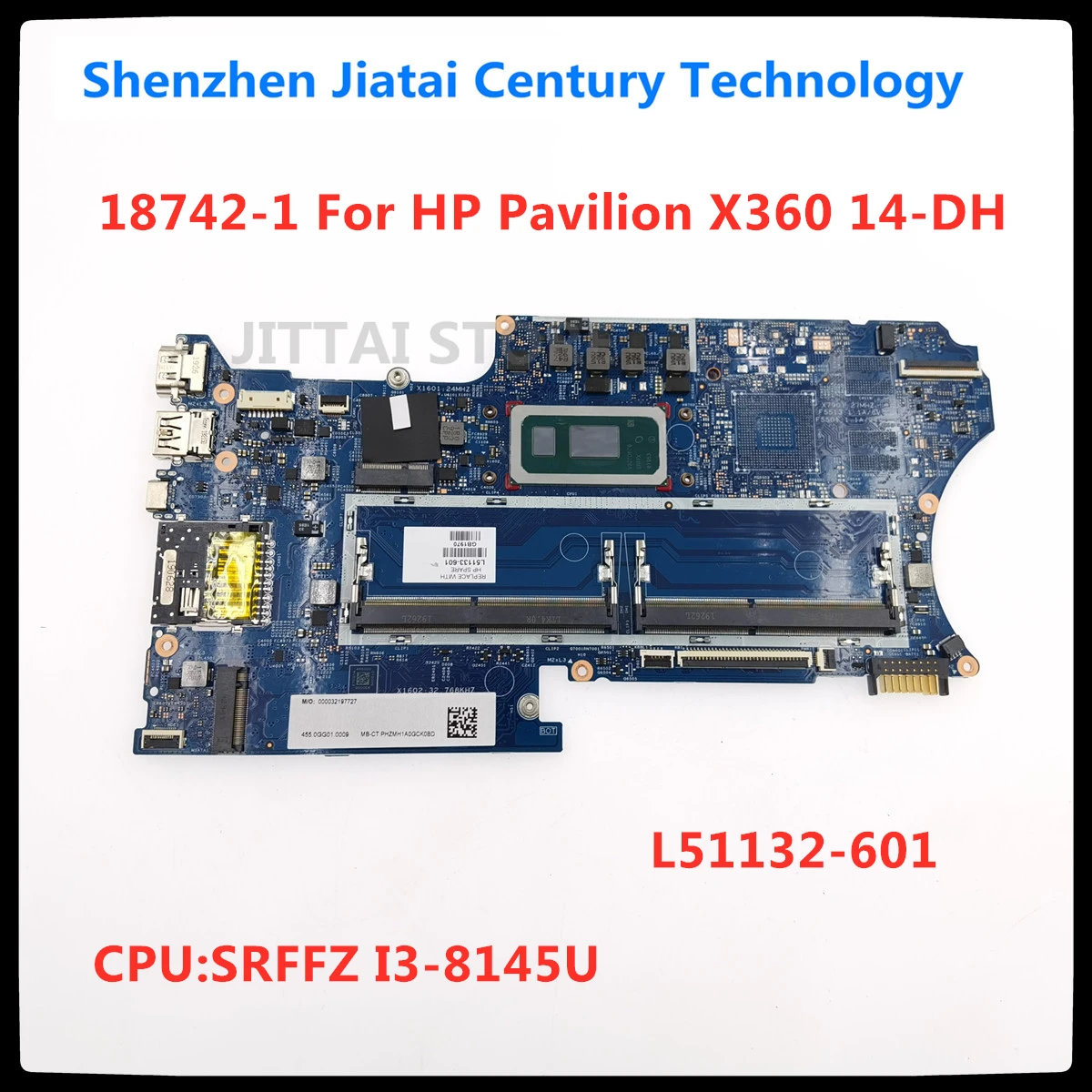 

18742-1 Laptop Motherboard For HP Pavilion X360 Convertible 14-DH Original Mainboard CPU:SRFFZ I3-8145U GM L51132-501 L51132-601