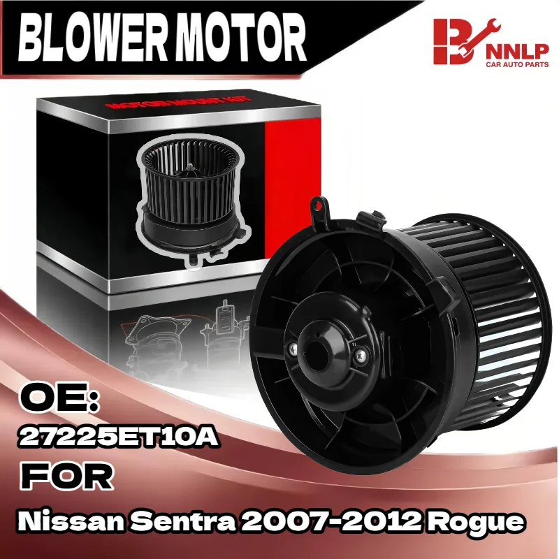 

New Blower Motor with Fan for Nissan Sentra 2007-2012 Rogue, Direct Replacement for 27225-ET10A 27225-JM01B NI3126125