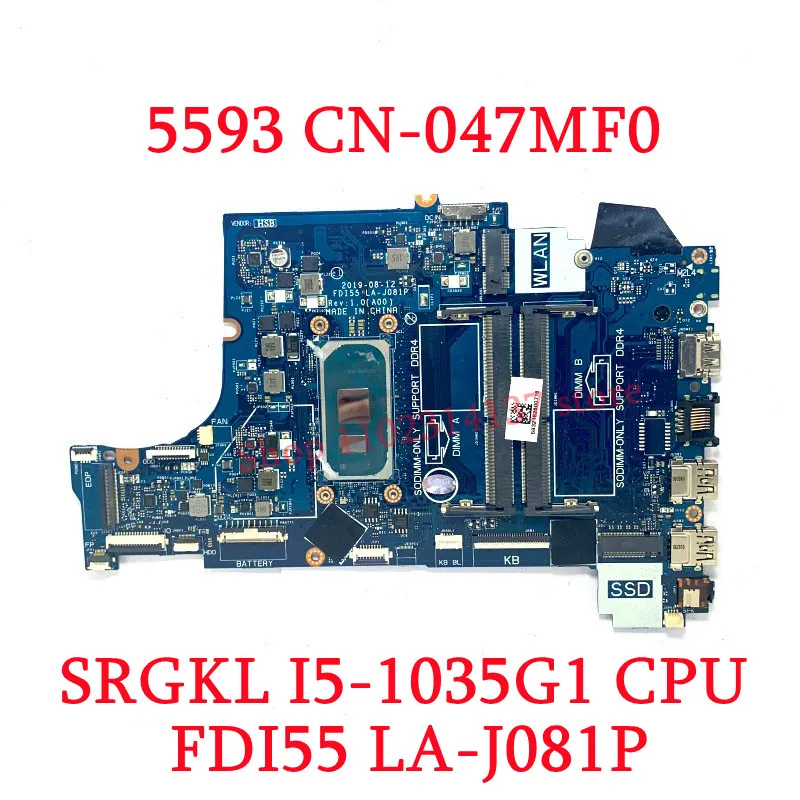 Imagem -03 - Placa-mãe do Portátil para Dell 5593 Cn07tkj3 07tkj3 07tkj3 Cn-047mf0 047mf0 com I31005g1 I5-1035g1 Cpu Fdi55 La-j081p 100 Testado Bom