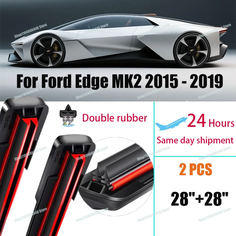 

Windshield Windscreen Wiper Blades For Ford Edge MK2 2015 - 2019 Double rubber Front Window Wiper Set 2016 2017 2018