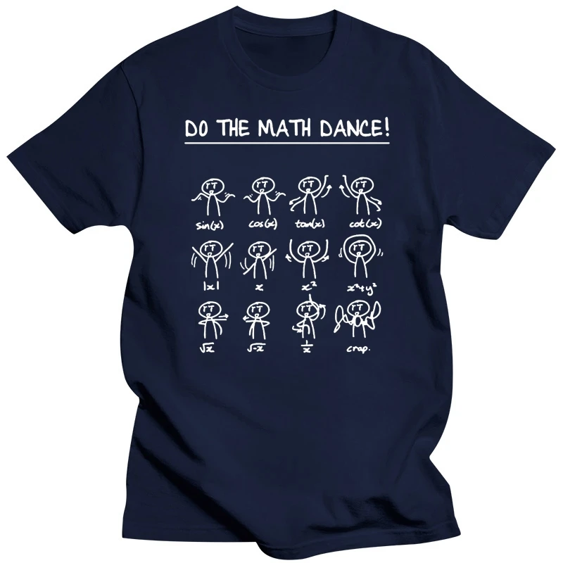 Do The Math Dance T Shirt Famous Knitted Comical Original Clothing Over Size S-5xl Cotton Summer Shirt