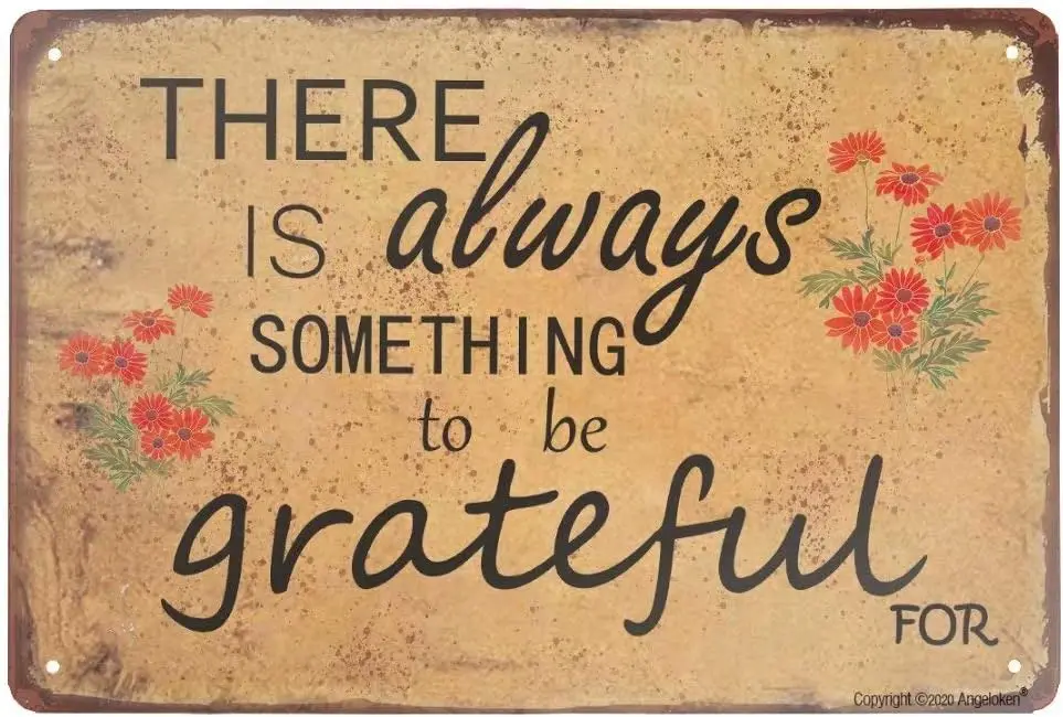 angeloken Retro Tin Sign Vintage Metal Sign There is Always Something to be Grateful for Wall Poster Plaque for Home Kitchen Bar