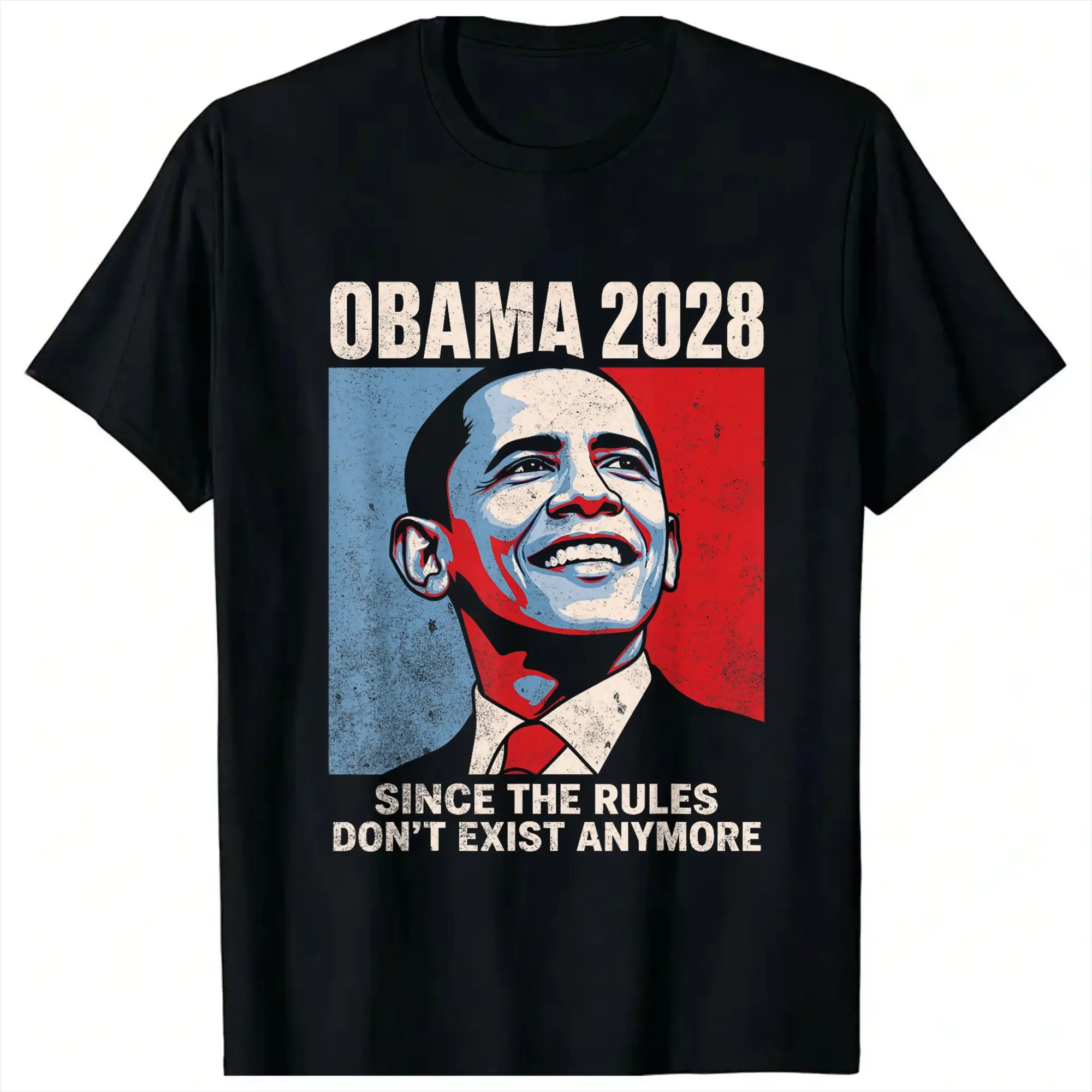 Obama 2028 Since Rules Don't Exist Anymore Men T Shirts  Tee Shirt Short Sleeve Crew Neck T-Shirts 100% Cotton Plus Size Clothes